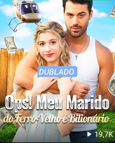 Ops! Meu Marido do Ferro Velho É Bilionário - Dublado
