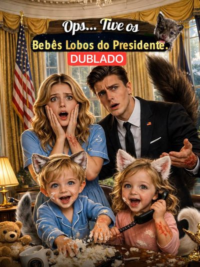 Ops Tive os Bebês Lobos do Presidente Dublado