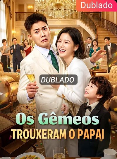 Os Gêmeos Trouxeram o Papai - Dublado