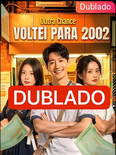 Outra Chance, Voltei para 2002 Dublado