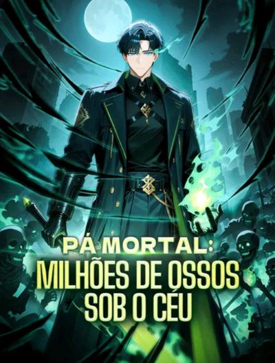 Pá Mortal: Milhões de Ossos Sob o Céu