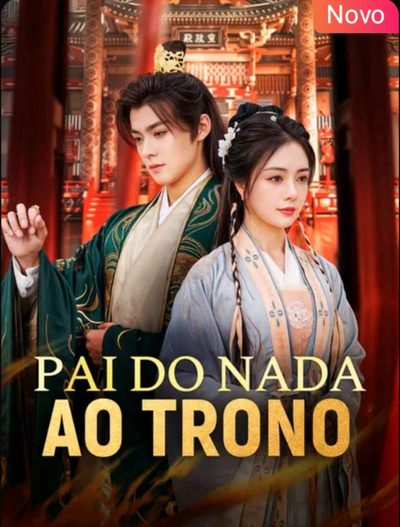 Pai do Nada ao Trono