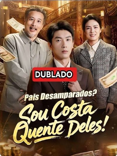 Pais Desamparados? Sou Costa Quente Deles! Dublado