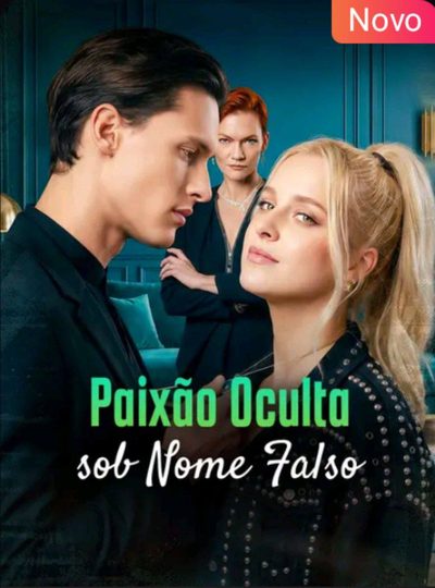Paixão Oculta Sob Nome Falso