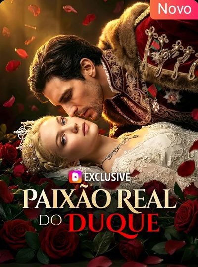 Paixão Real do Duque