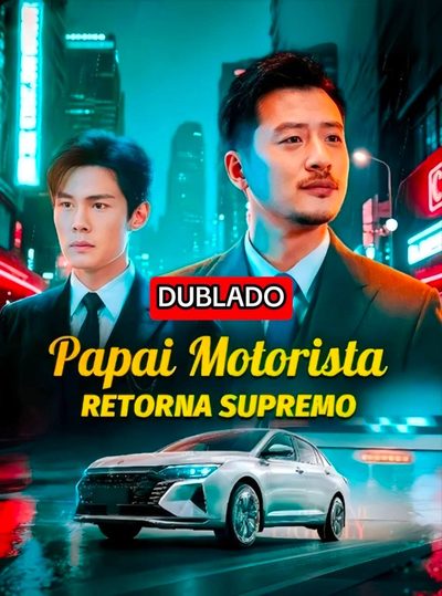 Papai Motorista Retorna Supremo Dublado