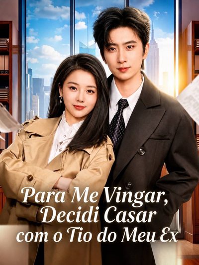 Para Me Vingar, Decidi Casar com o Tio do Meu Ex The Diary Of a CEO's Fall