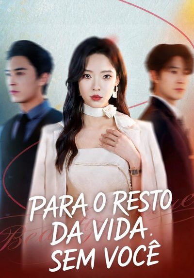 Para o Resto da Vida, Sem Você/ Legendado