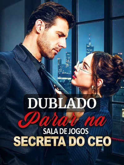 Parar na Sala de Jogos Secreta do CEO (dublado)