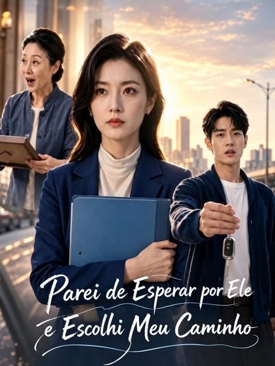 Parei de Esperar por Ele e Escolhi Meu Caminho