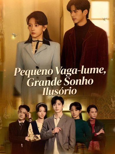 Pequeno Vaga-lume, Grande Sonho Ilusório