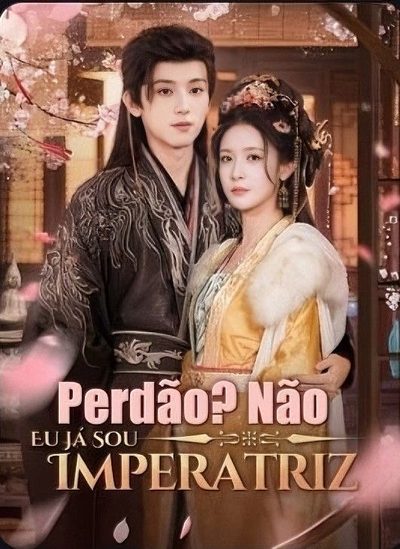 Perdão Não Eu Já Sou Imperatriz