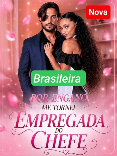 Por Engano Me Tornei Empregada do Chefe - Brasileira