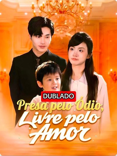 Presa Pelo Ódio,.livre Pelo Amor Dublado