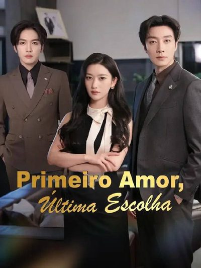 Primeiro Amor, Última Escolha Dublado