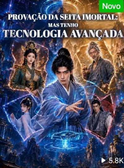 Provação da Seita Imortal; Mas Tenho Tecnologia Avançada