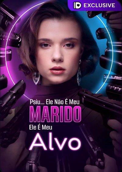 Psiu... Ele Não É Meu Marido, Ele É Meu Alvo