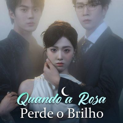 Quando a Rosa Perde o Brilho