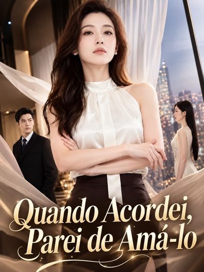 Quando Acordei, Parei de Amá-lo