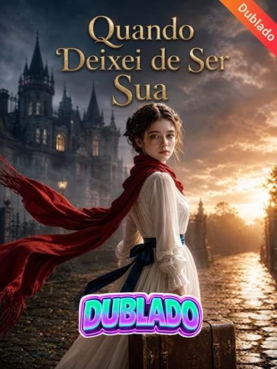 Quando Deixei de Ser Sua