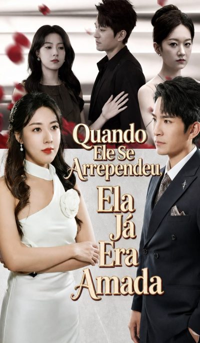 Quando Ele Se Arrependeu, Ela Já Era Amada