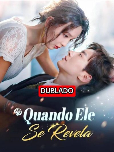 Quando Ele Se Revela Dublado