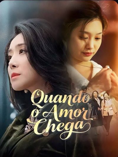 Quando o Amor Chega Legendado