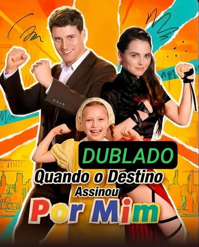 Quando o Destino Assinou por Mim - Dublado
