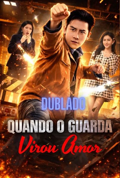 Quando o Guarda Virou Amor - Dublado