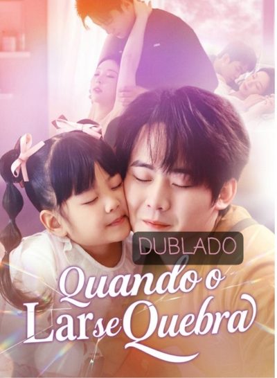 Quando o Lar Se Quebra Dublado