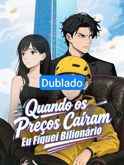 Quando os Preços Caíram Eu Dublado