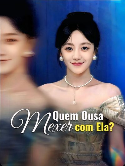 Quem Ousa Mexer com Ela?