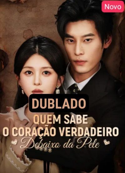 Quem Sabe o Coração Dublado