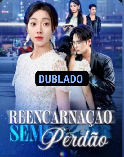 Reencarnação Sem Perdão Dublado