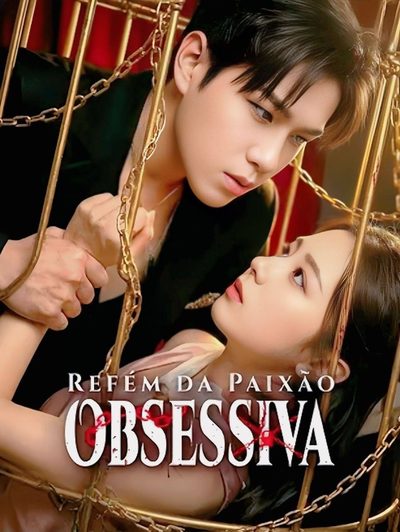 Refém da Paixão Obsessiva