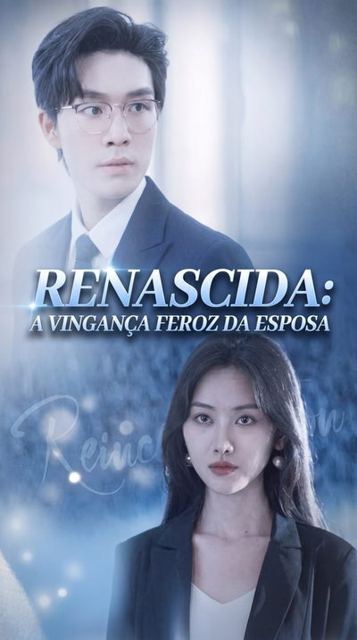 Renascida A Vingança Feroz da Esposa