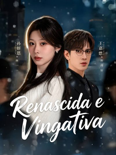 Renascida e Vingativa
