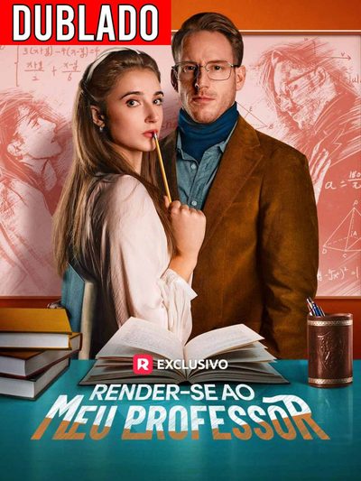 Renda-se Meu Professor - Dublado
