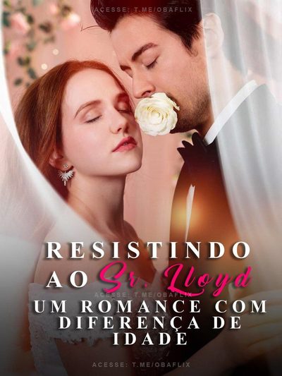 ♡ Resistindo ao SR. Lloyd um Romance com Diferença De Idade LEGENDADO