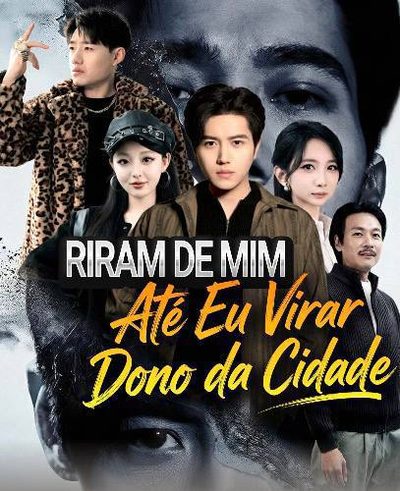 Riram de Mim Até Eu Virar Dono da Cidae