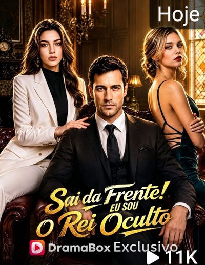 Sai da Frente ! Eu Sou o Rei Oculto