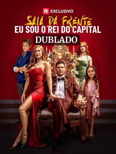Saia da Frente, Eu Sou o Rei do Capital Dublado