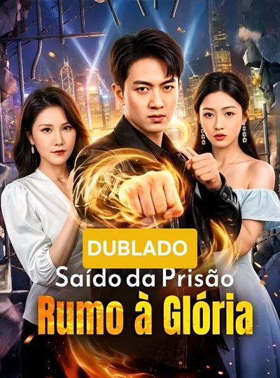 Saído da Prisão Rumo à Glária - Dublado