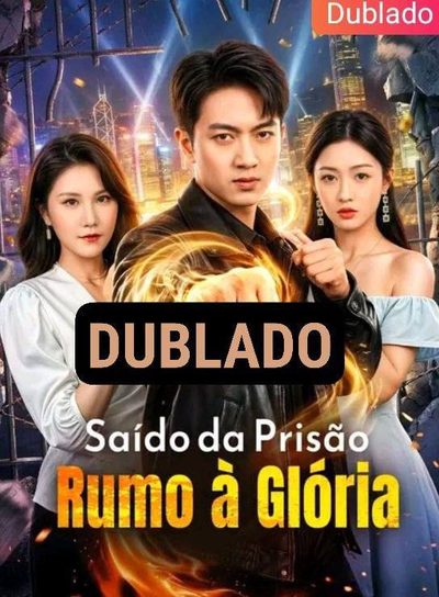 SAÍDO DA PRISÃO, RUMO À GLÓRIA Dublado