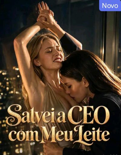 Salvei a CEO com Meu Leite