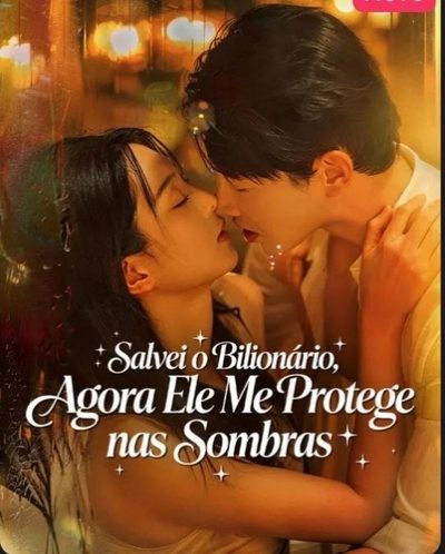 Salvei o Bilionário Agora Ele Me Protege Nas Sombras