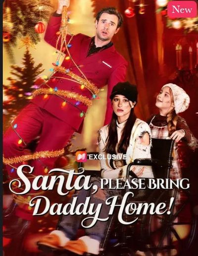 Santa, Please Bring Daddy Home! - Papai Noel, Por Favor, Traga O Papai Para Casa!