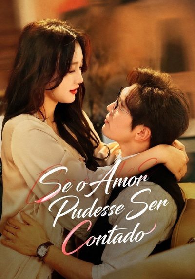 Se o Amor Pudesse Ser Contado