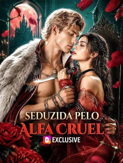 Seduzida Pelo Alfa Cruel -