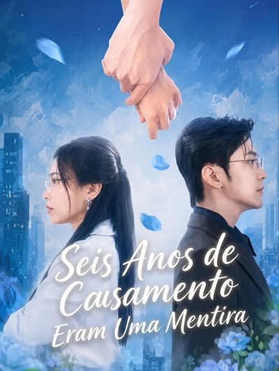 Seis Anos de Casamento Eram uma Mentira